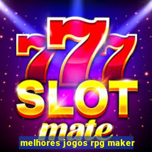 melhores jogos rpg maker